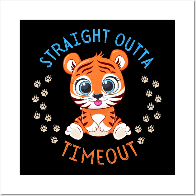 Straight Outta Timeout Cute and Smart Cookie Sweet little tiger cute baby outfit Wall Art by BoogieCreates